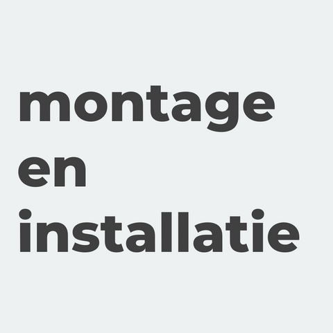 Montage en installatie